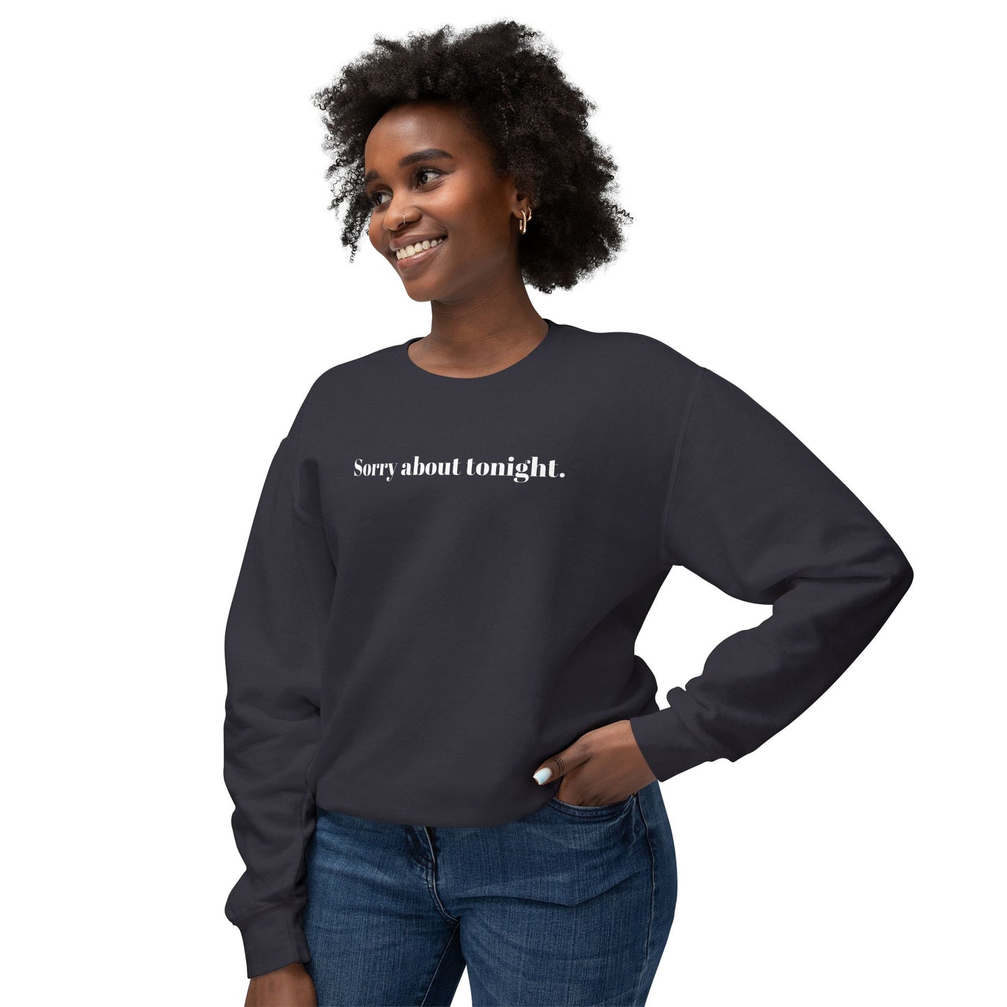 Sorry about tonight sweatshirt.
