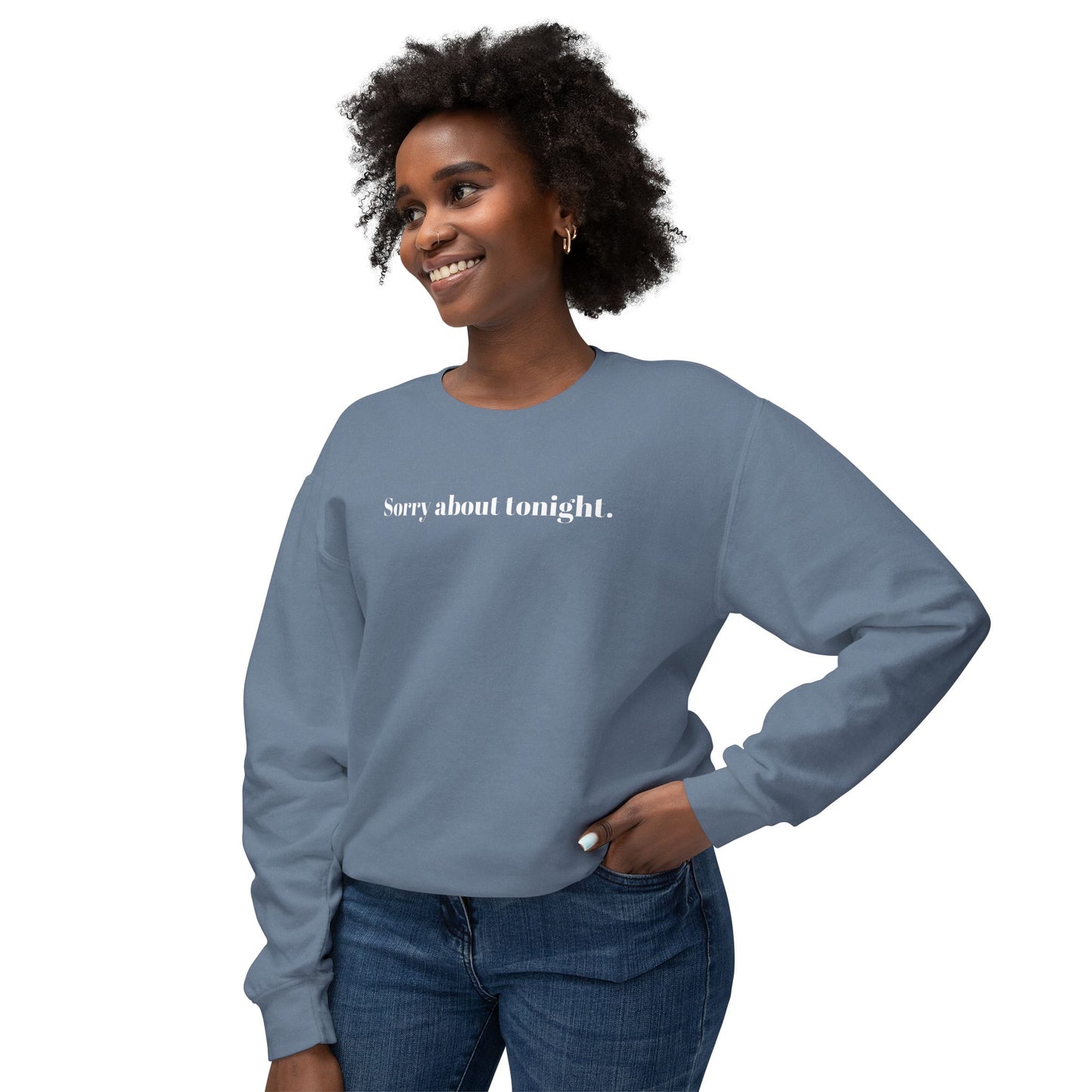 Sorry about tonight sweatshirt.