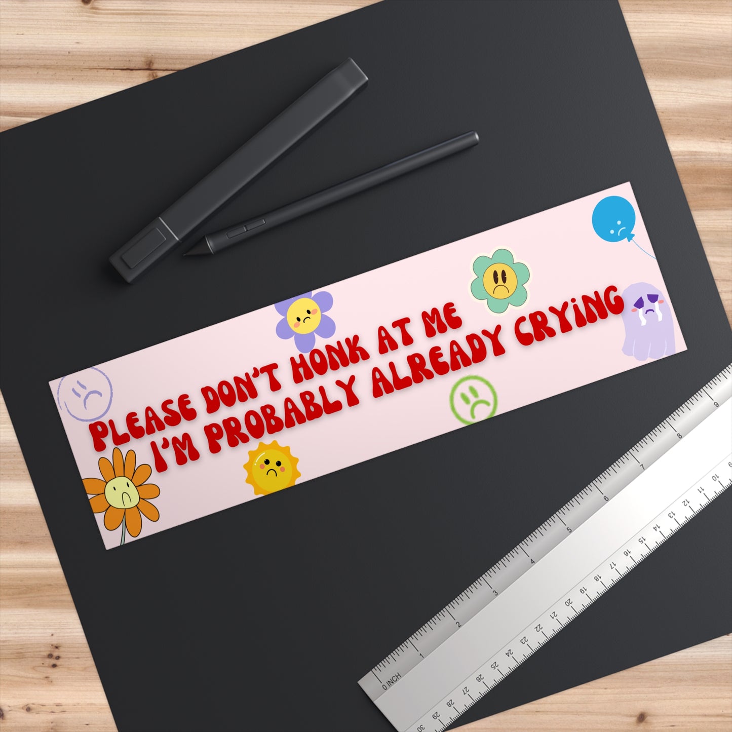 Funny Bumper Stickers - 'Please Don't Honk At Me, I'm Probably Already Crying' - Quirky Car Decor for Emotionally Expressive Drivers