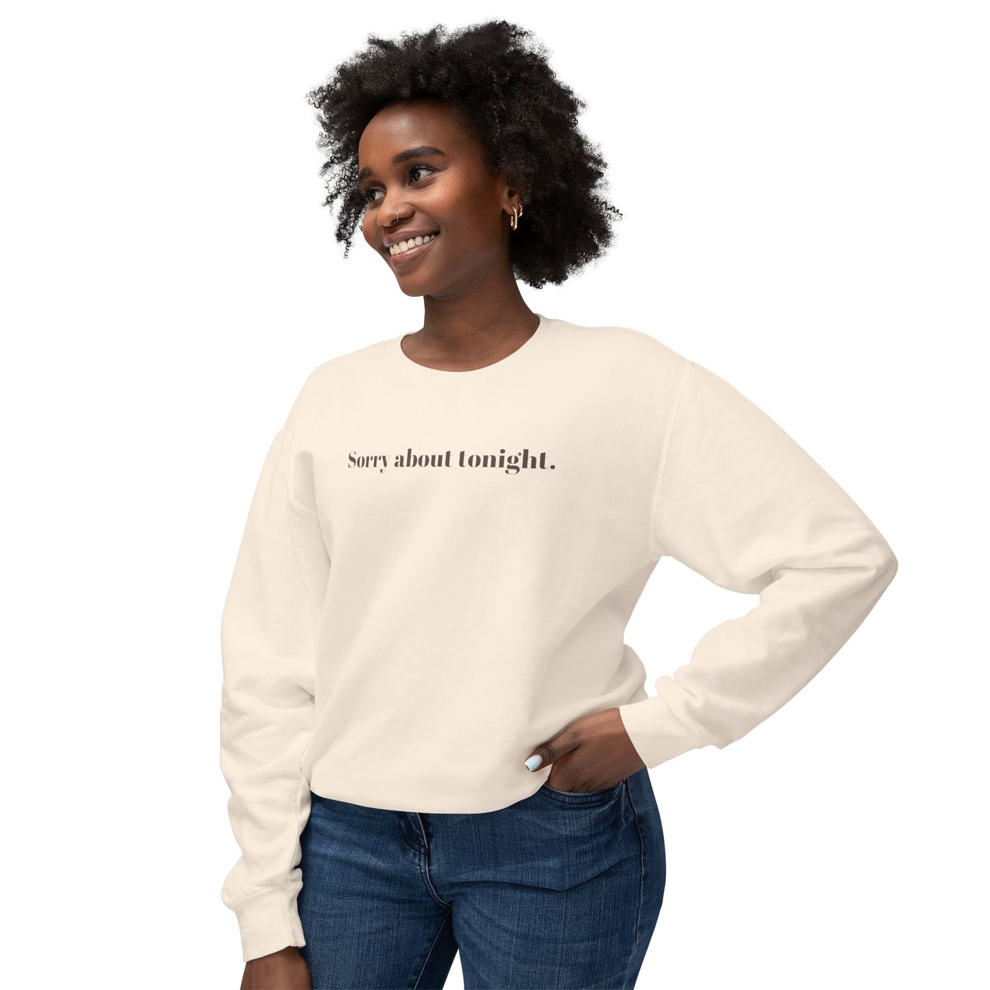 Sorry about tonight sweatshirt.