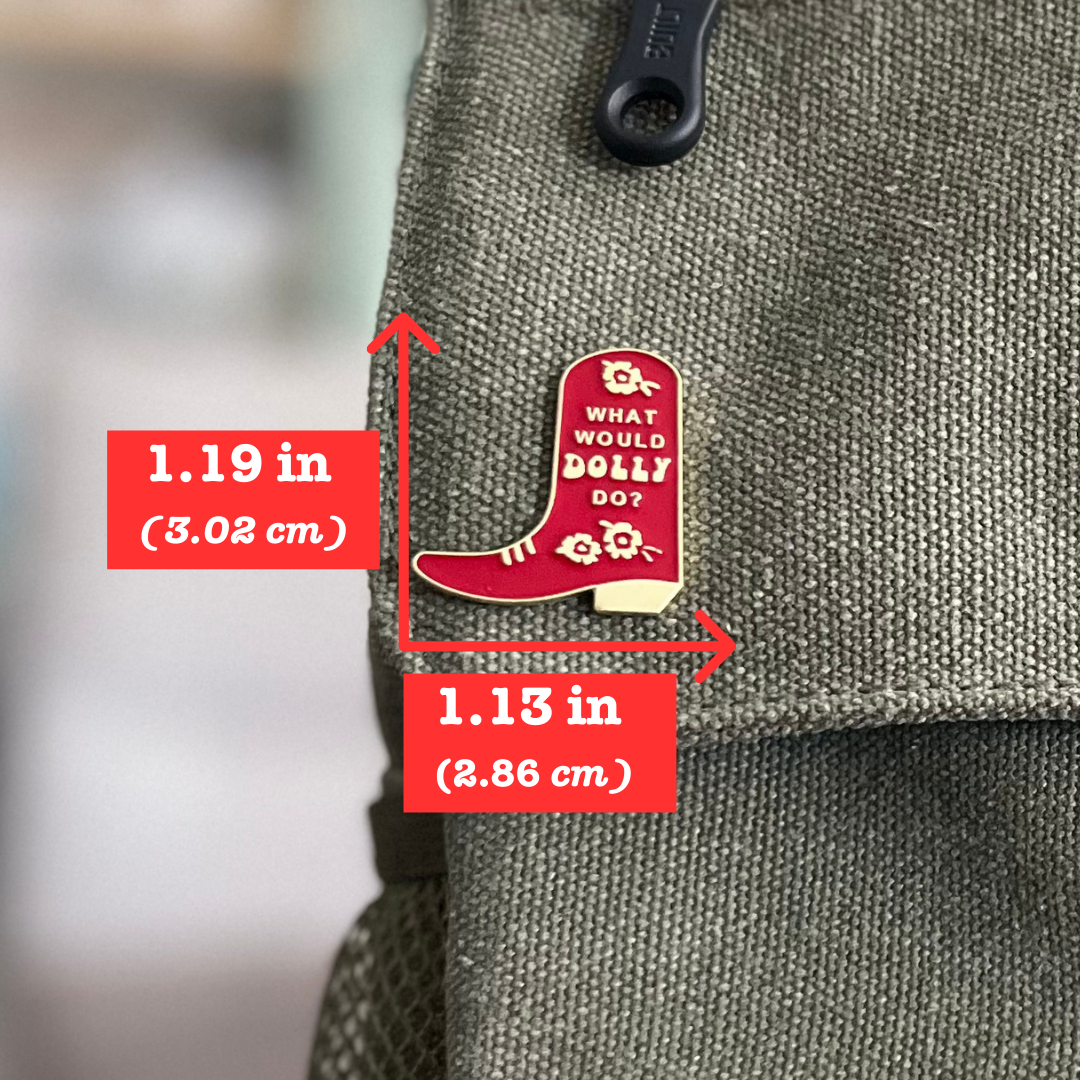 What Would Dolly Do Pin