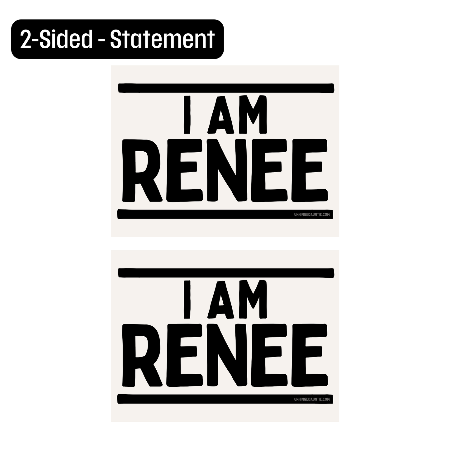 I AM RENEE - Yard Sign