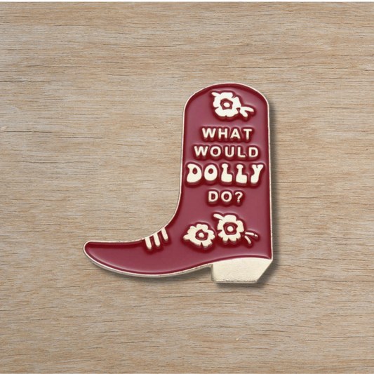 What Would Dolly Do Pin