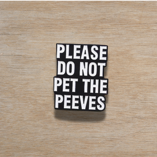 Don't Pet The Peeves Pin
