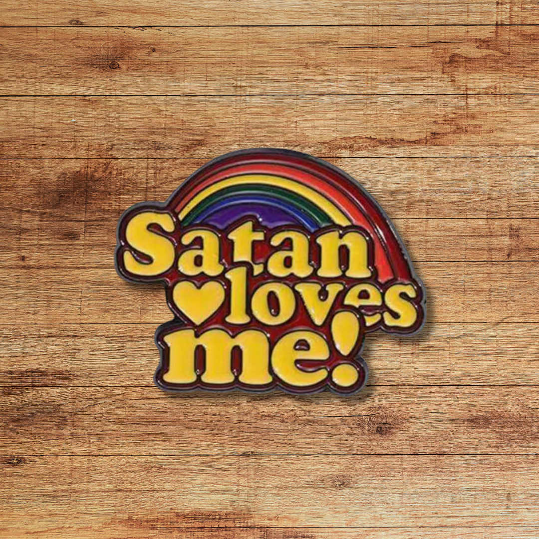 Satan Loves Me Pin