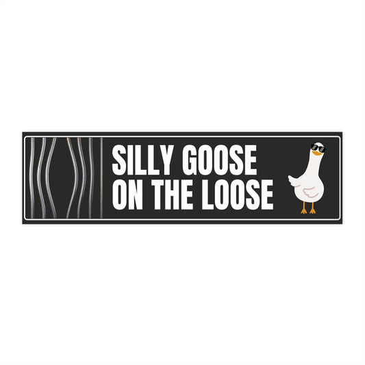 Silly Goose Bumper Sticker