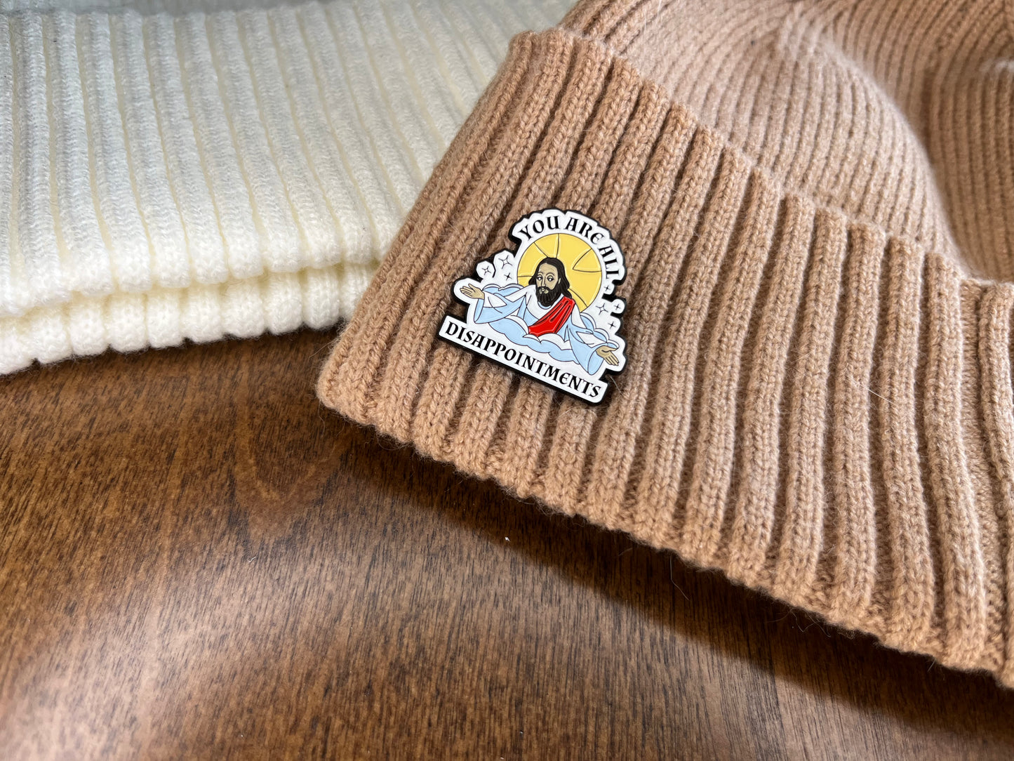 You're All Disappointments Pin