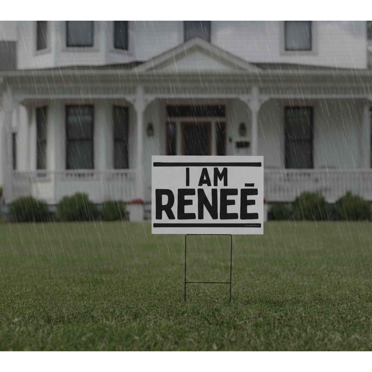 I AM RENEE - Yard Sign